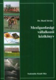 Szaktudás Kiadó Ház Rt. Husti István: Mezőgazdasági vállalkozói kézikönyv - könyv
