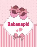 Szalay Könyvek Babanapló - Lányoknak