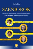 Szarka Dóra: SZENIOROK – Interjúk 70 év fölött még aktívan dolgozó ismert szakemberekkel & Dr. Jászberényi József felnőttképzési igazgatóval - könyv