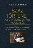 Száz történet az orvostudomány múltjából