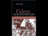 Századvég Edith Oltay - Fidesz and the Reinvention of the Hungarian Center-Right