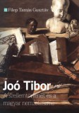 Századvég Kiadó Filep Tamás Gusztáv: Joó Tibor - könyv