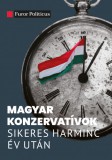 Századvég Kiadó Magyar konzervatívok sikeres harminc év után