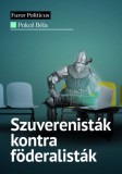 Századvég Kiadó Pokol Béla: Szuverenisták kontra föderalisták - könyv