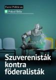Századvég Kiadó Szuverenisták kontra föderalisták