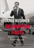 Századvég Közéleti Tudásközpont Jared Kushner: Washingtoni napló - könyv