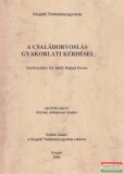 Szegedi Tudományegyetem Dr. habil. Hajnal Ferenc szerk. - A családorvoslás gyakorlati kérdései