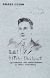 Személyes Történelem Balázs Dezső: Halló! Itt Péter! Péter beszél! - könyv