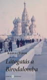 Személyes Történelem Kassai Tibor: Látogatás a Birodalomba. Útinapló egy 1958-as szovjet tanulmányútról - könyv