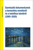 Szent István Társulat Havas Henrik: Szentszéki dokumentumok a keresztény nevelésről és a katolikus oktatásról (1965-2025) - könyv
