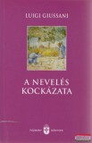 Szent István Társulat Luigi Giussani - A nevelés kockázata