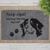 "Szép cipő!" Bernáthegyi szöveges lábtörlő szürke háttérrel (60 x 40 x 0,2 cm)