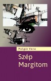 Szép Margitom