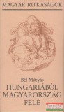 Szépirodalmi Könyvkiadó Bél Mátyás - Hungariából Magyarország felé