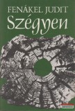Szépirodalmi Könyvkiadó Fenákel Judit - Szégyen
