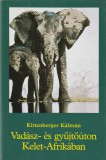 Szépirodalmi Vadász- és gyűjtőúton Kelet-Afrikában