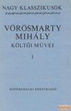 Szépirodalmi Vörösmarty Mihály költői művei I-II.