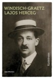 Szépmíves Könyvek Windisch-graetz Lajos: Küzdelmeim - könyv