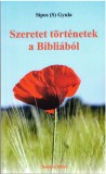 Szeretet történetek a Bibliából