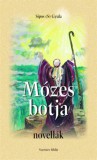 Szeretetföldje Kiadó Sipos (S) Gyula: Mózes botja - könyv