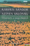 Szerzoi Magánkiadás Kárpáti Sándor - Élmények a nagyvilágból 1.