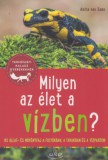 Sziget Könyvkiadó Anita van Saan: Milyen az élet a vízben? - könyv