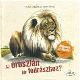 Sziget Könyvkiadó Az oroszlán jár fodrászhoz? - Milyenek az állatok? Miben hasonlítanak hozzád?