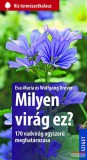 Sziget Könyvkiadó Eva-Maria és Wolfgang Dreyer - Milyen virág ez? - 170 vadvirág egyszerű meghatározása