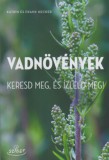 Sziget Könyvkiadó Frank Hecker, Katrin Hecker: Vadnövények - könyv
