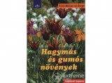 Sziget Könyvkiadó Frank Michael von Berger - Hagymás és gumós növények