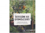 Sziget Könyvkiadó Joachim Mayer - Ültessünk kis gyümölcsfát!