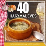 Szilvia és Társa Bt. Vatai Annamária, Máté Sándor: 40 hagymaleves - könyv