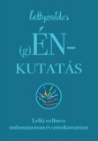 SZILVIA ÉS TSA. BT. KIADÓ Betty Zsoldos: (g)ÉNkutatás - Lelki wellness tudományosan és szórakoztatóan - könyv