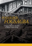 SZILVIA ÉS TSA. BT. KIADÓ Tatár Imre: Fogságból fogságba - könyv