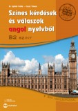 Színes kérdések és válaszok angol nyelvből - B2 szint - Online hanganyaggal
