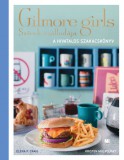 Szívek szállodája - Gilmore Girls - A hivatalos szakácskönyv