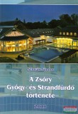 Szlovák Sándor - A Zsóry Gyógy- és Strandfürdő története