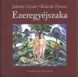 Szlovákiai Magyar Írók Társasága Kulcsár Ferenc; Jakoby Gyula: Ezeregyéjszaka - könyv