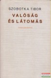 Szobotka Tibor - Valóság és látomás