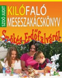 Szoó Judit Kilófaló meseszakácskönyv