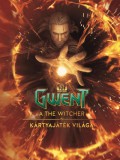 Szukits Könyvkiadó Gwent - A The Witcher kártyajáték képeskönyve