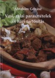Szülőföld Könyvkiadó Ábrahám Gézáné: Vasi, zalai parasztételek és házi tartósítás - könyv