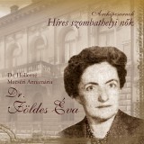 Szülőföld Könyvkiadó Dr. Hollerné Mecséri Annamária: Arcképcsarnok - Dr. Földes Éva - könyv
