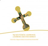 Szülőföld Könyvkiadó Kft. Adamik Tamás: Mi megvédjük a koronát, a korona megvéd minket - könyv
