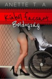 Szülőföld Könyvkiadó Kft. Anette T. A.: Kínból facsart boldogság - könyv