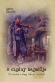 Szülőföld Könyvkiadó Kft. Csite Károly: A cigány hegedűje - könyv