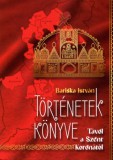 Szülőföld Könyvkiadó Kft. Dr. Bariska István: Történetek könyve - könyv