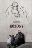 Szülőföld Könyvkiadó Kft. Gaál Mária: Közöny - könyv