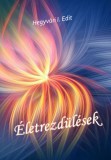 Szülőföld Könyvkiadó Kft. Hegyvári I. Edit: Életrezdülések - könyv