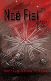 Szülőföld Könyvkiadó Kft. Herczeg János Zoltán: Noé Fiai - könyv